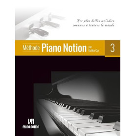 Méthode Piano Notion Volume 3: Les plus belles mélodies connues à travers le monde