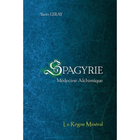 Spagyrie - Médecine Alchimique: Le Règne Minéral