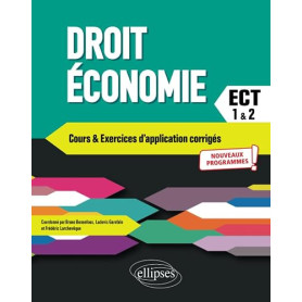 Droit - Économie. Prépas ECT. 1re et 2e années: Conforme au nouveau programme 2021