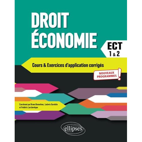 Droit - Économie. Prépas ECT. 1re et 2e années: Conforme au nouveau programme 2021