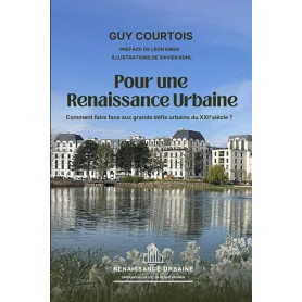 Pour une Renaissance Urbaine: Comment faire face aux grands défis urbains du XXIe siècle ?