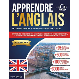 APPRENDRE L'ANGLAIS EN 30 JOURS: 7 livres en 1: Le cours complet pour tous les niveaux (A1-C2). Grammaire +500 exercices avec au