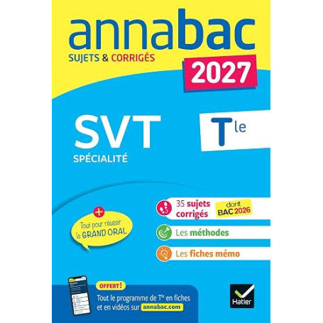Annales du bac 2027 - Annabac SVT Tle générale (spécialité): sujets corrigés & méthodes de l'épreuve de SVT